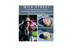 Milk Street Digital Class: Cake Decorating With Bronwen