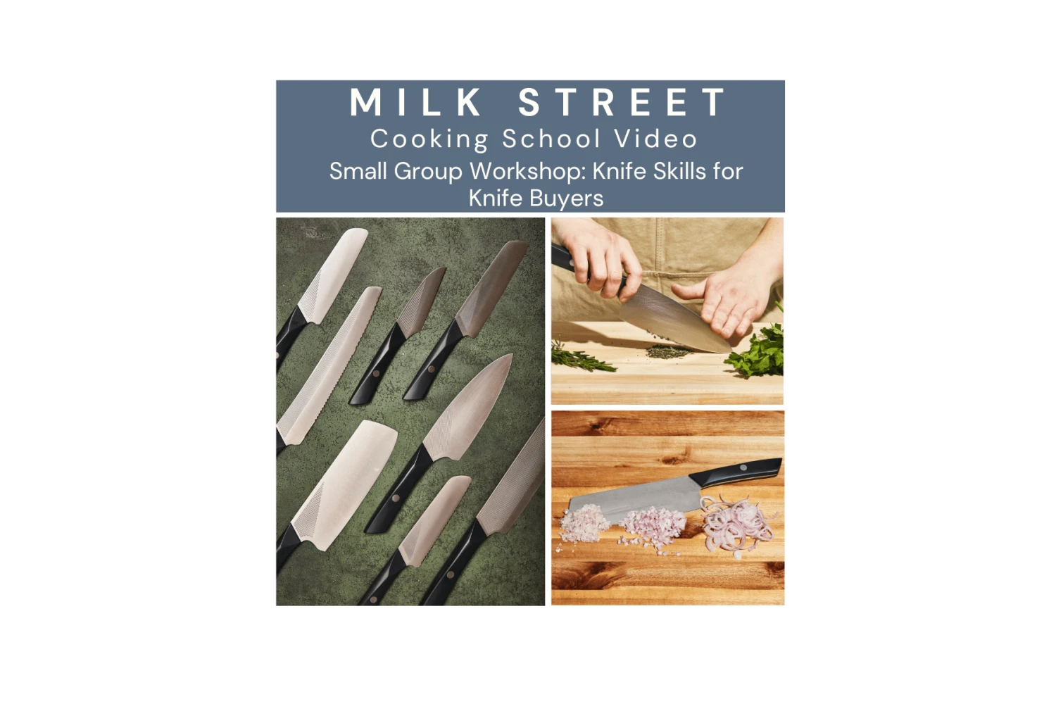 Milk Street Digital Class: All About Milk Street Knives With Matt Card 3 Milk Street Digital Class: All About Milk Street Knives With Matt Card